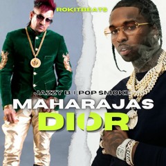 Maharajas Dior - Jazzy B x Pop Smoke | Rokitbeats Remix