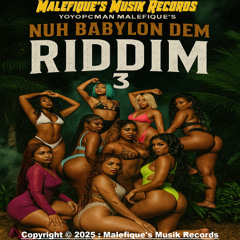 Babylon Bwoy x Me Name Remix (Nuh Babylon Dem Riddim 3 Prod By Yoyopcman Malefique's)