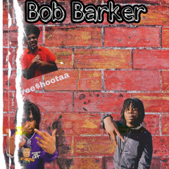 Bob Barker (Prod Woodie9ne Beatz)