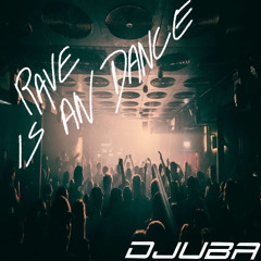 DJUBA - Rave Is An Dance