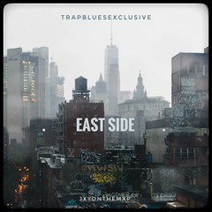 East Side (Prod. By Trix_thykingdom)