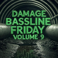 DAMAGE - Bassline Friday Mix Volume 9 [OLDSCHOOL EDITION]