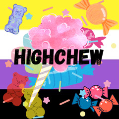HighChew (Prod. StarboyHaze)
