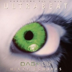 Ultrabeat - Pretty Green Eyes (Hixxy Remix) - Raverbaby (2006)