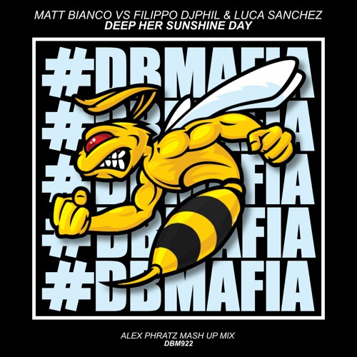 Stream Matt Bianco vs Filippo DjPhil & Luca Sanchez - Deep Her Sunshine Day  (Alex Phratz Mashup Mix) by ALEX PHRATZ | Listen online for free on  SoundCloud