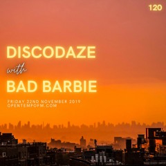 DiscoDaze #120 - 22.11.19 (Guest Mix - Bad Barbie)