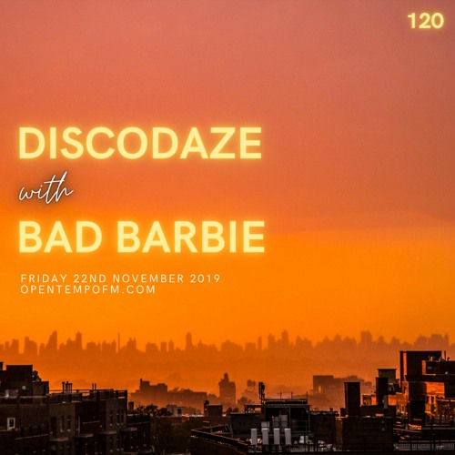 DiscoDaze #120 - 22.11.19 (Guest Mix - Bad Barbie)