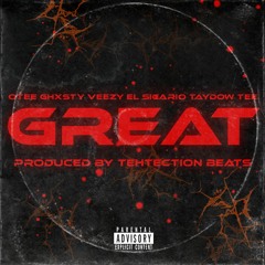 Great (Feat Taydow Tee x Veezy El Sicario)