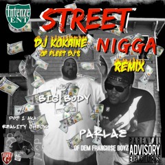 Street Nigga x Big Body x Parlae of dem franchi$e Boyz