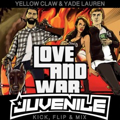 **FREE DOWNLOAD** Yellow Claw & Yade Lauren - Love & War (Juveniles Kick, Flip & Mix MASTER)