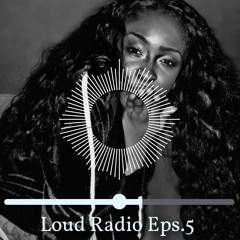 Loud Radio Eps. 5 The Quiet Storm