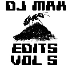 Dj Max - Edits Vol. 05