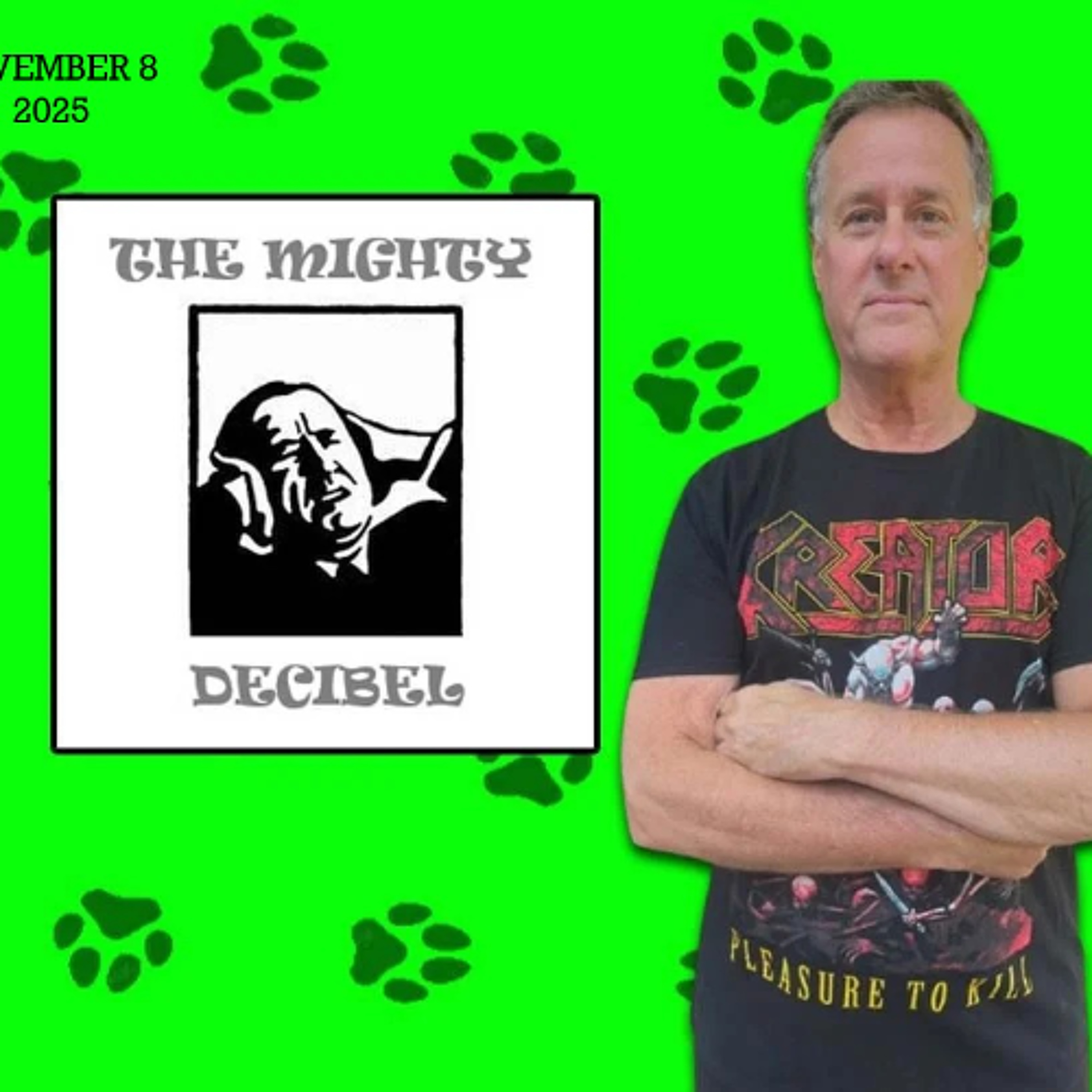 THE MIGHTY DECIBEL on WILD DOGS RADIO - Nov 8, 2025