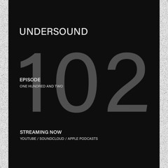 UNDERSOUND 102
