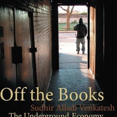 kindle👌 Off the Books: The Underground Economy of the Urban Poor
