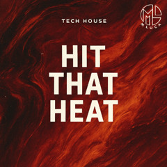 Hit that heat - M LUCA