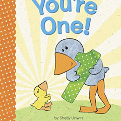 Access EBOOK 📥 You're One! by  Shelly Unwin &  Katherine Battersby PDF EBOOK EPUB KI