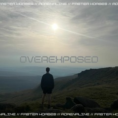 Faster Horses - Overexposed [FREE DOWNLOAD]