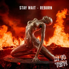 Stay Wait - Reburn