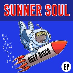 Deep Disco EP BY Sunner Soul 🇷🇺 (HOT GROOVERS)