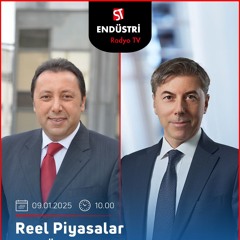 Murat Savcı - Çetin Ünsalan ile Reel Piyasalar