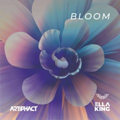 Bloom - Artiphact x Ella King
