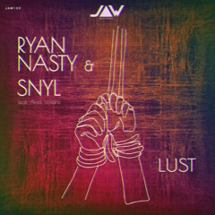 PREMIERE: Ryan Nasty & SNYL feat. Aves Volare - Lust