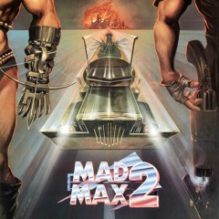 Episode 305 - The Road Warrior (Mad Max 2)