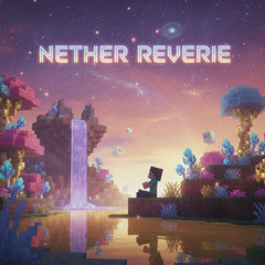 Nether Reverie