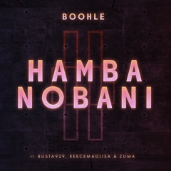Hamba Nobani (Radio Edit) [feat. Busta 929, Reece Madlisa & Zuma]