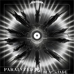 Blackjade - Paralyzed (ft. Pinkslurp)