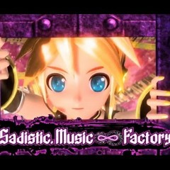 Sadistic.Music∞Factory【Kagamine Len v4x】-Matsu-san