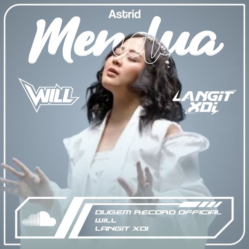 MENDUA [ LANGIT XDI X WILL ] #SUPERWILL