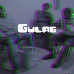 Gulag ft MoB and Squadboi Lew