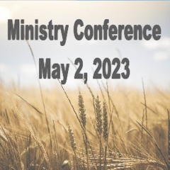 2023-05-02 Ministry Conference