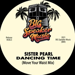 Sister Pearl - Dancing Time (Move Your Waist Mix) [BIG Speaker Music] [MI4L.com]