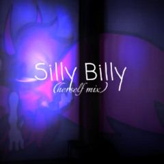Silly Billy (Herself Mix) [+FLP]