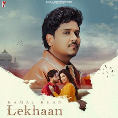 Lekhaan By Kamal Khan New Punjabi Song 2025