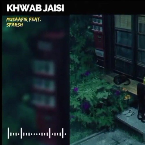 KHWAB JAISI (Official Audio) - Musaafir Ft. Sparsh