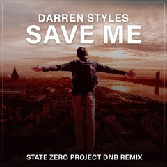 Darren Styles - Save Me (State Zero Project DnB Remix)