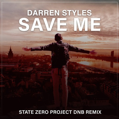 Darren Styles - Save Me (State Zero Project DnB Remix)