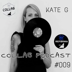 6̸6̸6̸6̸6̸6̸ I Dj Kate - G - Collab Podcast #009 (vinyl only)