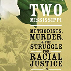 free KINDLE 💑 One Mississippi, Two Mississippi: Methodists, Murder, and the Struggle