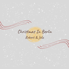 Christmas In Berlin (with Joliz)