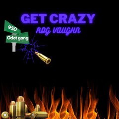 rdg vaughn - get crazy