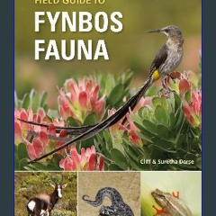 ebook [read pdf] ❤ Field Guide to Fynbos Fauna (Field Guides) Read online