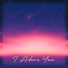 I Adore You - unplugged