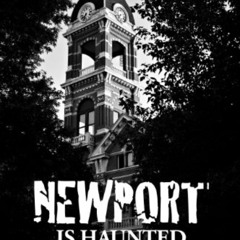 [READ] EBOOK √ Newport is Haunted by  Jerome Gels I,Jerome Gels II,Dave Kohake,Mac Co