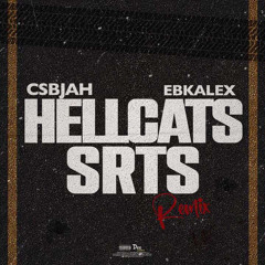 hellcats srts remix-ebkalex x csb jah