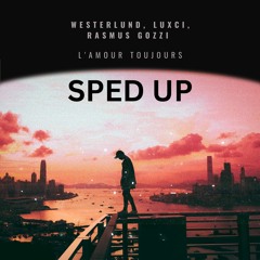 L’Amour Toujours Sped Up Remix